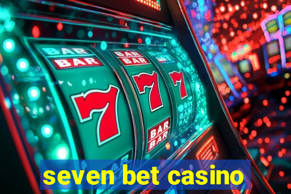 seven bet casino